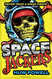 Spacejackers【電子書籍】[ Huw Powell ]