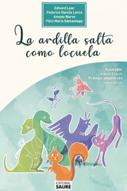 La ardilla salta como locuela【電子書籍】[ F?lix Mar?a Samaniego ]