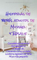 Historias de bebés adultos de Michael y Rosalie