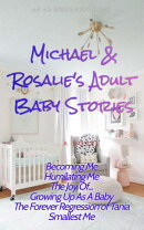Michael and Rosalie’s Adult Baby Stories