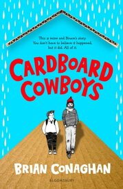 Cardboard Cowboys【電子書籍】[ Brian Conaghan ]