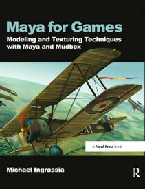 Maya for Games Modeling and Texturing Techniques with Maya and Mudbox【電子書籍】[ Michael Ingrassia ]