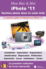 iPhoto '11 Gestion photo dans la suite iLife【電子書籍】[ Agnosys ]