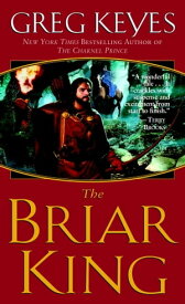 The Briar King【電子書籍】[ Greg Keyes ]