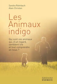 Les animaux indigos【電子書籍】[ Alain Christen ]