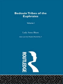 Bedouin Tribes of the Euphrates【電子書籍】