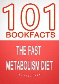 The Fast Metabolism Diet - 101 Amazing Facts You Didn't Know 101BookFacts.com【電子書籍】[ G Whiz ]