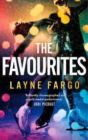 The Favourites Lace up for the must-read thrilling love story you’ll be obsessed with in 2025【電子書籍】[ Layne Fargo ]