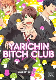Yarichin Bitch Club, Vol. 1 (Yaoi Manga)【電子書籍】[ Ogeretsu Tanaka ]