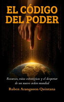 EL CÓDIGO DEL PODER: Recursos, rutas estratégicas y el despertar de un nuevo orden mundial.