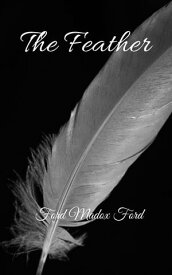 The Feather 【電子書籍】[ Ford Madox Ford ]