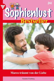 Marco tr?umt von Liebe Sophienlust Bestseller 241 ? Familienroman【電子書籍】[ Susanne Svanberg ]