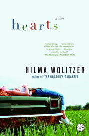 Hearts A Novel【電子書籍】[ Hilma Wolitzer ]