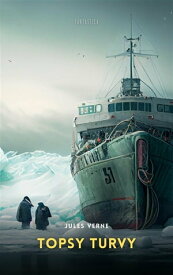 Topsy Turvy【電子書籍】[ Jules Verne ]