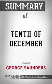 Summary of Tenth of December【電子書籍】[ Paul Adams ]