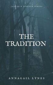 The Tradition【電子書籍】[ Annagail Lynes ]