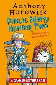 The Diamond Brothers in Public Enemy Number Two【電子書籍】[ Anthony Horowitz ]