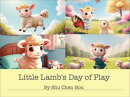 Little Lamb's Day of Play: A Charming Bedtime Picture Book