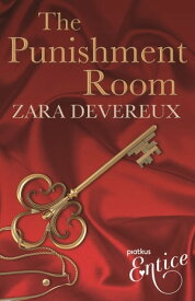 The Punishment Room【電子書籍】[ Zara Devereux ]