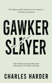 GAWKER SLAYER【電子書籍】[ CHARLES HARDER ]