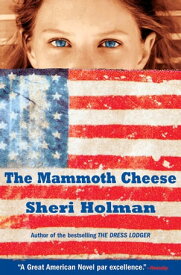 The Mammoth Cheese【電子書籍】[ Sheri Holman ]
