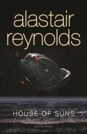 House of Suns【電子書籍】[ Alastair Reynolds ]