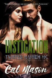 Instigation Twisted Mayhem MC【電子書籍】[ Cat Mason ]