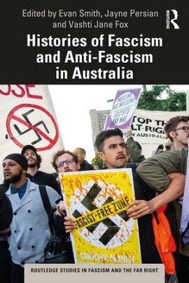 Histories of Fascism and Anti-Fascism in Australia 
