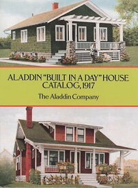 Aladdin "Built in a Day" House Catalog, 1917【電子書籍】[ Aladdin Company ]