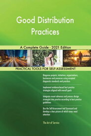 Good Distribution Practices A Complete Guide - 2021 Edition【電子書籍】[ Gerardus Blokdyk ]