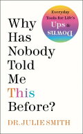 Why Has Nobody Told Me This Before? 【電子書籍】[ Julie Smith ]