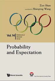 Probability And Expectation: In Mathematical Olympiad And Competitions【電子書籍】[ Zun Shan ]