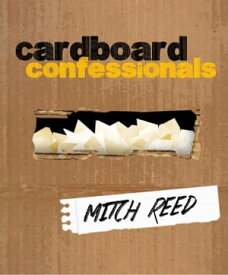 Cardboard Confessionals【電子書籍】[ Mitch Reed ]