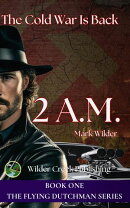 2 A.M. The Cold War Returns