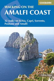 Walking on the Amalfi Coast 32 walks on Ischia, Capri, Sorrento, Positano and Amalfi【電子書籍】[ Gillian Price ]
