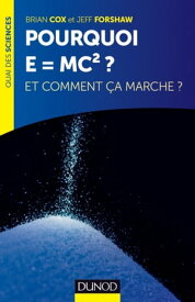 Pourquoi E=mc2 ? et comment ?a marche?【電子書籍】[ Brian Cox ]