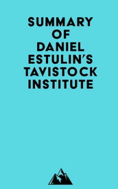 Summary of Daniel Estulin's Tavistock Institute【電子書籍】[ ? Everest Media ]