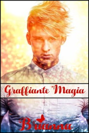 Graffiante Magia【電子書籍】[ Brianna Fede ]