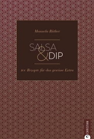 Salsa & Dip【電子書籍】[ Manuela R?ther ]