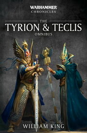 The Tyrion and Teclis Omnibus【電子書籍】[ William King ]