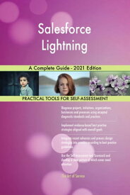 Salesforce Lightning A Complete Guide - 2021 Edition【電子書籍】[ Gerardus Blokdyk ]