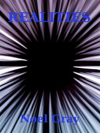 Realities 【電子書籍】[ Noel Gray ]