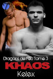 Khaos: Dragons de Feu【電子書籍】[ Kelex ]