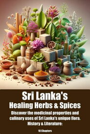 Sri Lanka's Healing Herbs & Spices【電子書籍】[ StoryBuddiesPlay ]