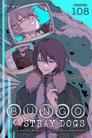 Bungo Stray Dogs, Chapter 108【電子書籍】[ Kafka Asagiri ]