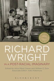 Richard Wright in a Post-Racial Imaginary【電子書籍】