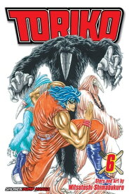 Toriko, Vol. 6 Ten-fold!!【電子書籍】[ Mitsutoshi Shimabukuro ]