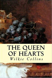 The Queen of Hearts【電子書籍】[ Wilkie Collins ]