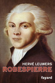 Robespierre【電子書籍】[ Herv? Leuwers ]