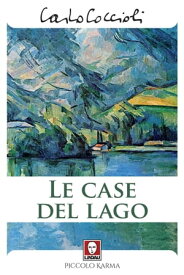 Le case del lago【電子書籍】[ Carlo Coccioli ]